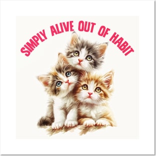 Simply Alive Out Of Habit -- Cute Nihilism Design Posters and Art